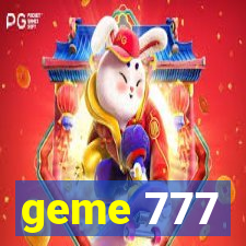 geme 777